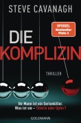 Steve Cavanagh: Die Komplizin - Ihr Mann ist ein Serienkiller. Was ist sie - Täterin oder Opfer?