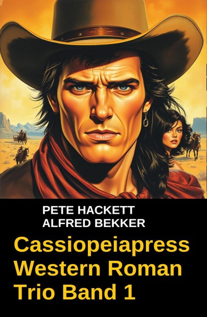Cassiopeiapress Western Roman Trio #1 - Alfred Bekker, Pete Hackett