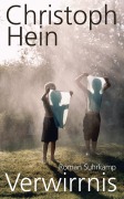 Cover-Bild zum Titel 'Verwirrnis' von 'Christoph Hein'