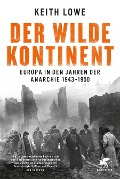 Cover-Bild zum Titel 'Der wilde Kontinent' von 'Keith Lowe'