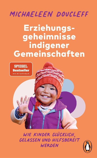 Die Erziehungsgeheimnisse indigener Gemeinschaften - Michaeleen Doucleff