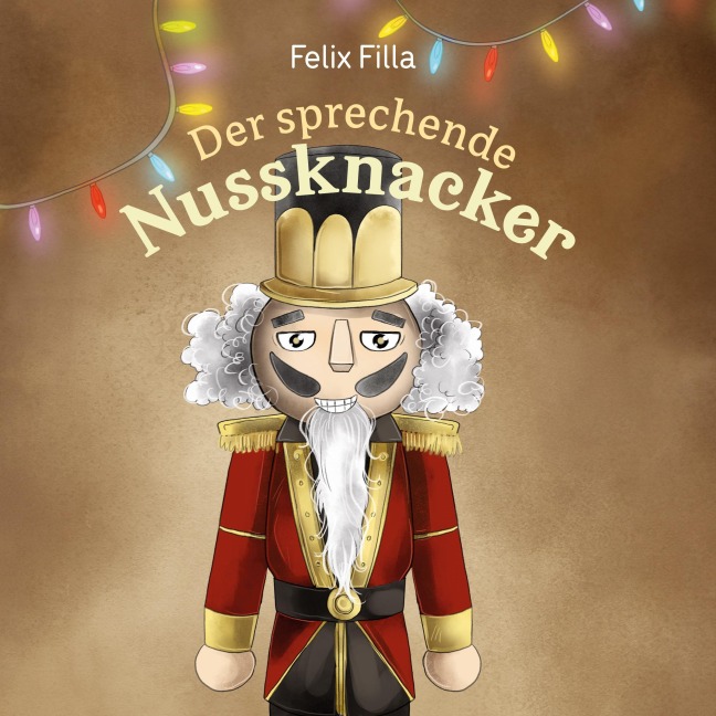 Der sprechende Nussknacker - Felix Filla