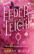 Cover-Bild zum Titel 'FederLeicht. Wie Schatten im Licht.' von 'Marah Woolf'