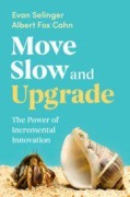 Cover-Bild zum Titel 'Move Slow and Upgrade' von 'Evan Selinger, Albert Fox Cahn'