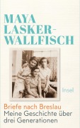 Cover-Bild zum Titel 'Briefe nach Breslau' von 'Maya Lasker-Wallfisch'
