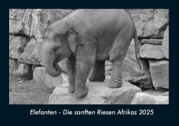 Cover-Bild zum Titel 'Elefanten - Die sanften Riesen Afrikas 2025 Fotokalender DIN A4' von 'Tobias Becker'
