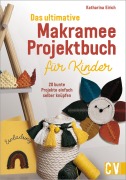 Cover-Bild zum Titel 'Das ultimative Makramee-Projektbuch für Kinder' von 'Katharina Eirich'