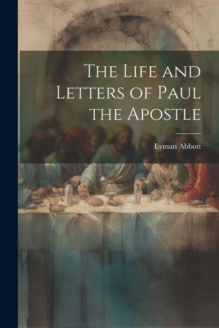 The Life and Letters of Paul the Apostle (gebundenes Buch ...