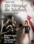 Cover-Bild zum Titel 'Tessy und die Hörigkeit der Malerin' von 'Lara Wolf'