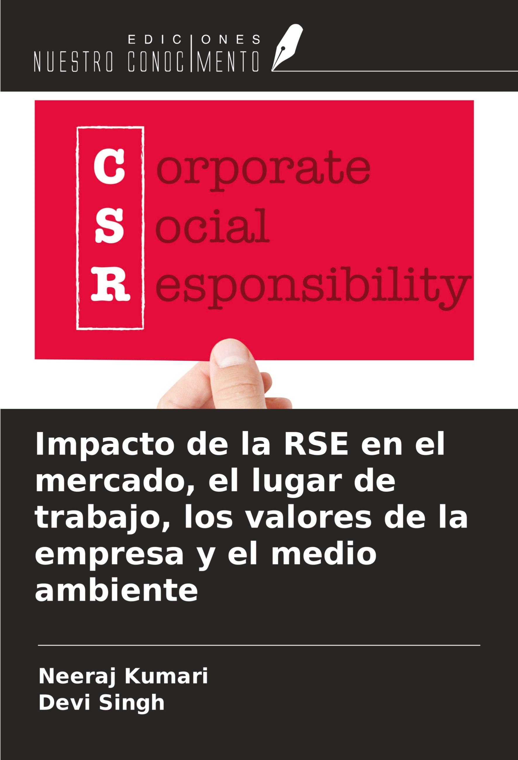 Impacto de la RSE en el mercado, el lugar de trabajo, los valo...
