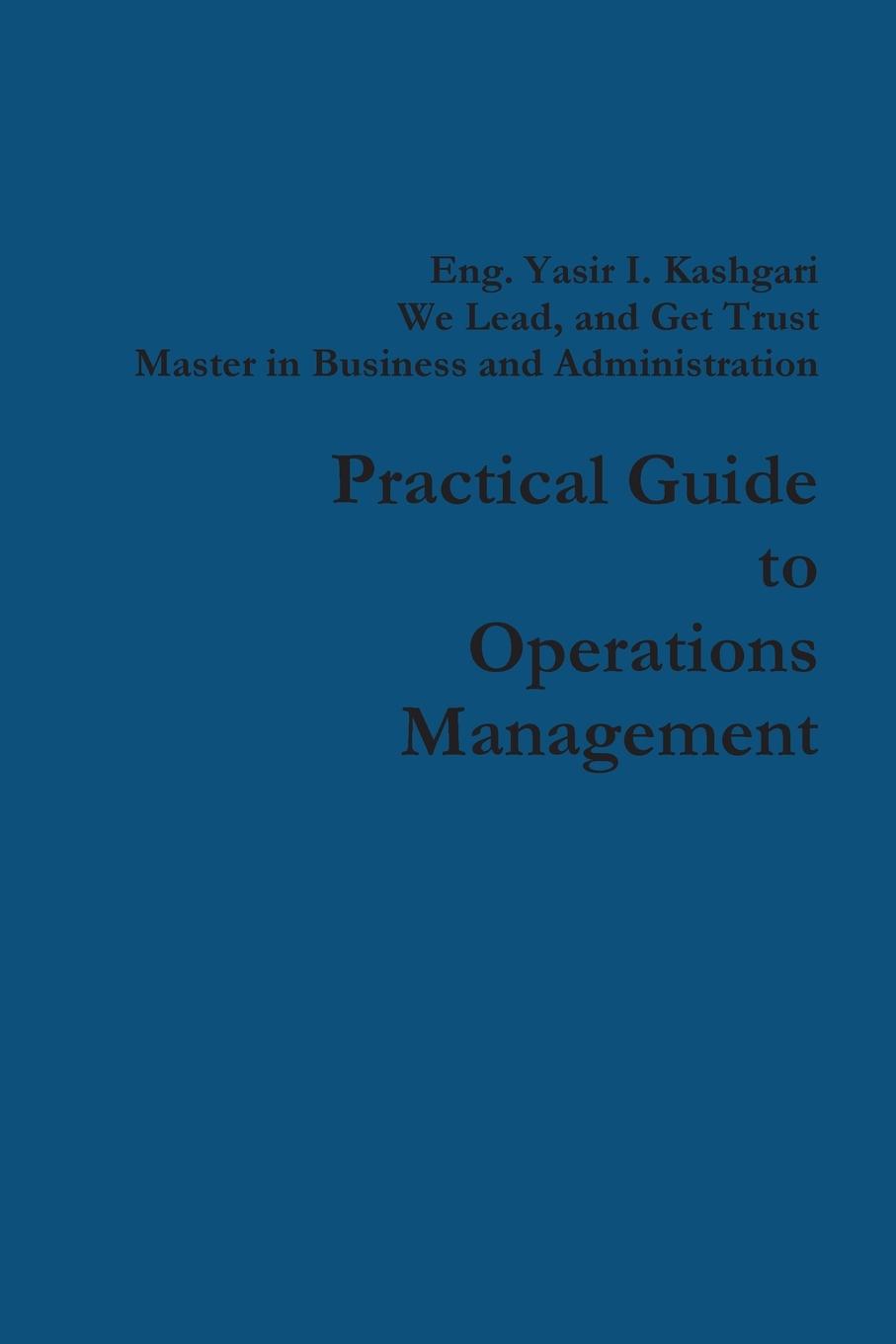 Practical Guide to Operations Management
