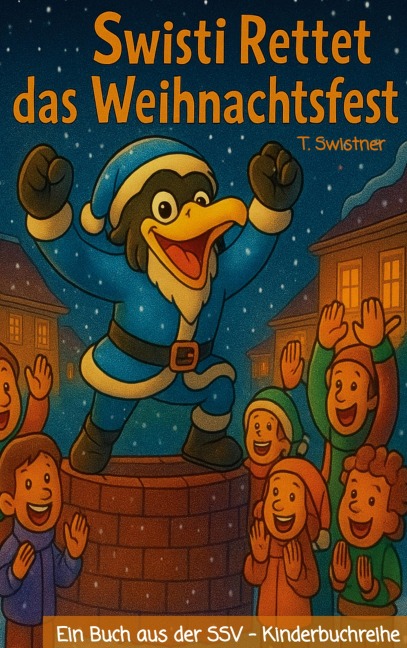 Swisti Rettet das Weihnachtsfest - T. Swistner