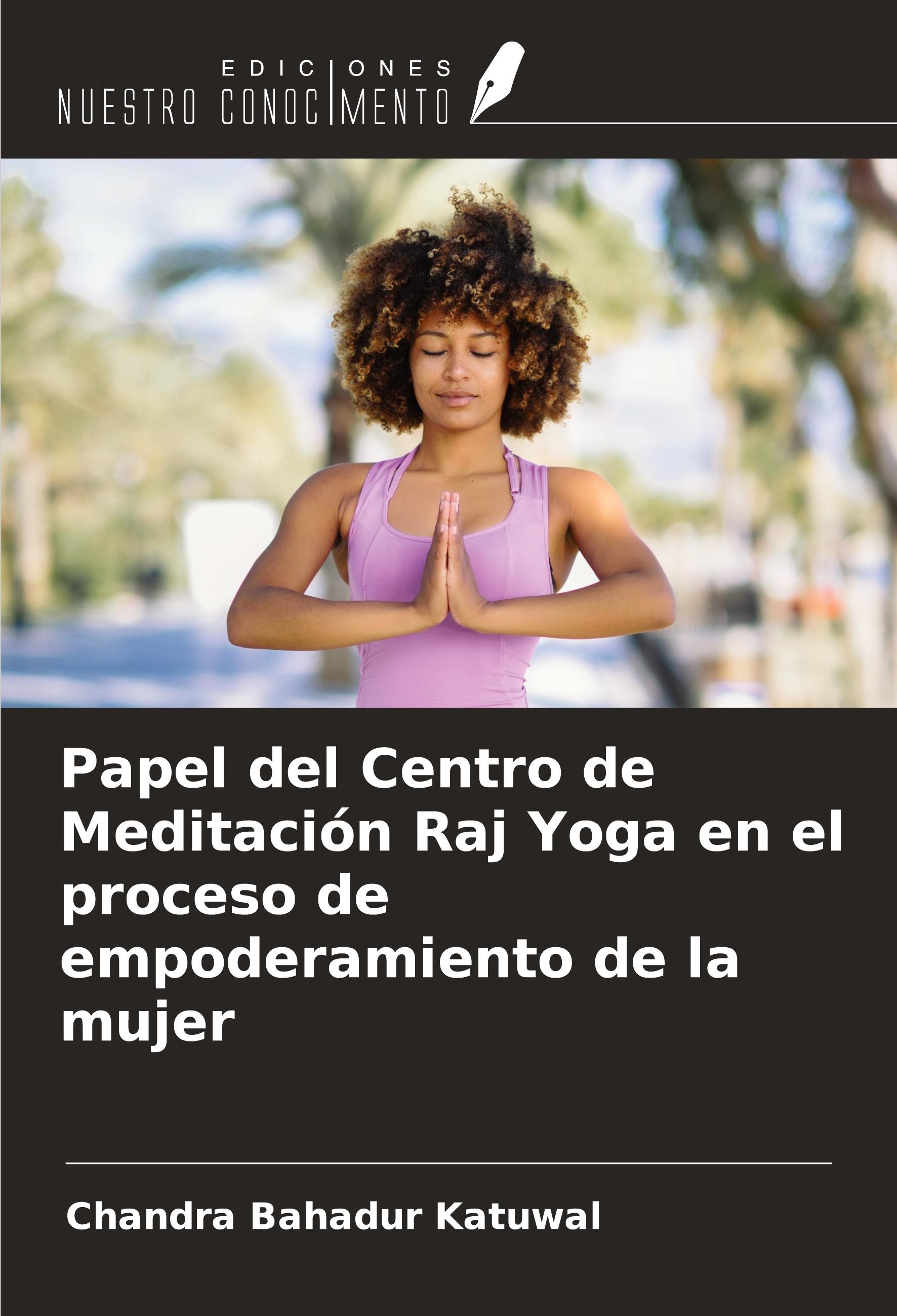 Papel del Centro de Meditación Raj Yoga en el proceso de empo...