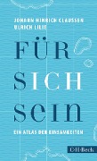Cover-Bild zum Titel 'Für sich sein' von 'Johann Hinrich Claussen, Ulrich Lilie'