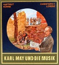 Hartmut Kühne et al.: Karl May und die Musik. Mit CD
