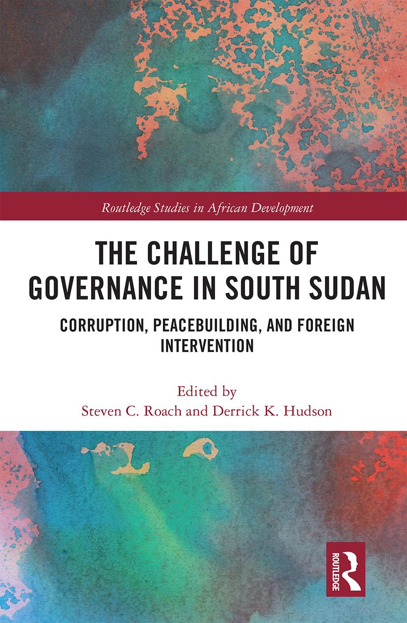 The Challenge of Governance in South Sudan Derrick K Hudson | Nalda