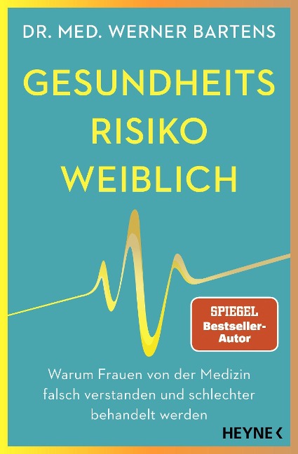 Gesundheitsrisiko: weiblich - Werner Bartens