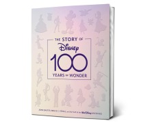 John Baxter et al.: The Story of Disney: 100 Years of Wonder