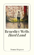 Cover-Bild zum Titel 'Hard Land' von 'Benedict Wells'