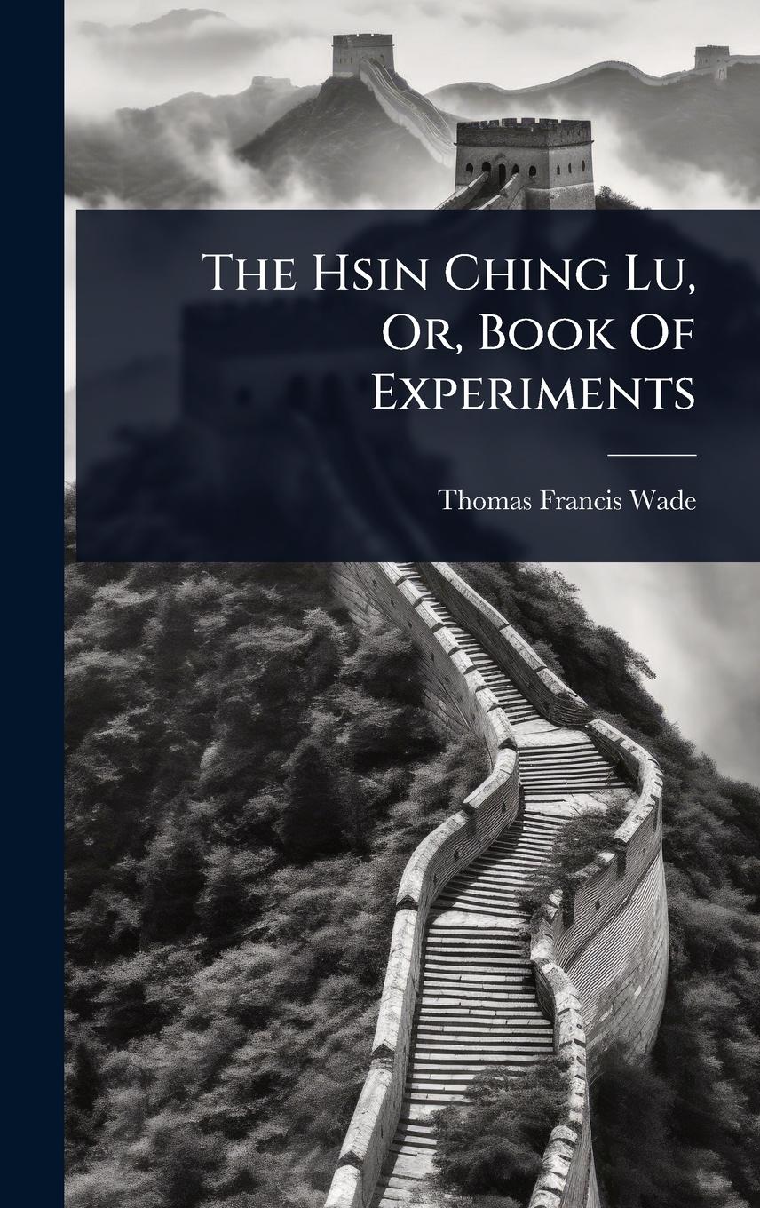 The Hsin Ching Lu, Or, Book Of Experiments - Michaelsbund