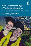 Cover-Bild zum Titel 'New Understandings of Twin Relationships' von 'Barbara Klein, Stephen A. Hart, Jacqueline M. Martinez'