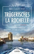 Cover-Bild zum Titel 'Trügerisches La Rochelle' von 'Jean-Claude Vinet'