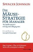 Cover-Bild zum Titel 'Die Mäusestrategie für Manager (Sonderausgabe zum 20. Jubiläum)' von 'Spencer Johnson'