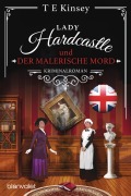 Cover-Bild zum Titel 'Lady Hardcastle und der malerische Mord' von 'T E Kinsey'