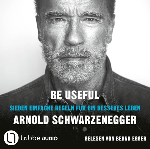 Be Useful - Arnold Schwarzenegger