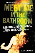 Lizzy Goodman: Meet Me in the Bathroom