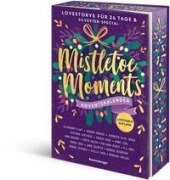 Mistletoe Moments. Ein Adventskalender. New-Adult-Loves (Bu)