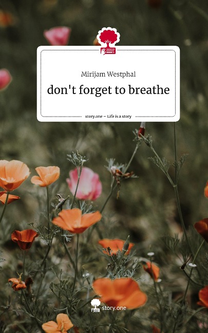don't forget to breathe. Life is a Story - story.one