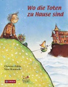Cover-Bild zum Titel 'Wo die Toten zu Hause sind' von 'Nina Hammerle, Christine Hubka'