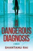 Cover-Bild zum Titel 'A Dangerous Diagnosis' von 'Shantanu Rai'