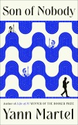 Cover-Bild zum Titel 'Son of Nobody' von 'Yann Martel'