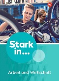 Cover-Bild zum Titel 'Stark in ... Arbeit und Wirtschaft. Schulbuch' von ''