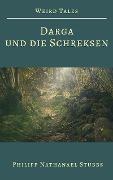 Cover-Bild zum Titel 'Darga und die Schreksen' von 'Philipp Nathanael Stubbs'