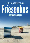Cover-Bild zum Titel 'Friesenbus. Ostfrieslandkrimi' von 'Sina Jorritsma'