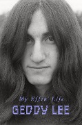Geddy Lee: My Effin' Life
