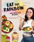 Cover-Bild zum Titel 'Eat the Rainbow ... and never skip Dessert' von 'Gina Marie Grimm'