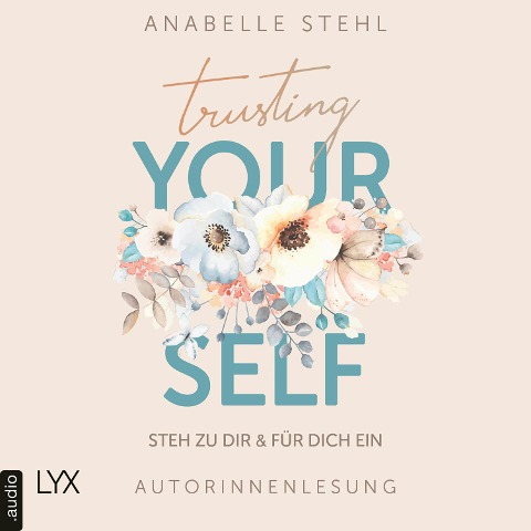 Trusting Yourself - Steh zu dir und für dich ein - Anabelle Stehl