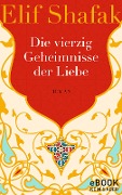 Cover-Bild zum Titel 'Die vierzig Geheimnisse der Liebe' von 'Elif Shafak'