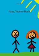 Cover-Bild zum Titel 'Papa, Tochter Buch' von 'Jürgen Hartl'