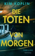 Cover-Bild zum Titel 'Die Toten von morgen' von 'Kim Koplin'