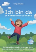 Ich bin da - 24 Wohlfühllieder und Spiele (Bu)
