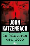 Cover-Bild zum Titel 'La Historia del Loco / Madman's Tale' von 'John Katzenbach'