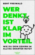 Cover-Bild zum Titel 'Wer denkt, ist klar im Vorteil' von 'Bent Freiwald'