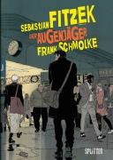 Cover-Bild zum Titel 'Der Augenjäger (Graphic Novel)' von 'Sebastian Fitzek'