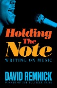 David Remnick: Holding the Note
