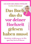 Saskia Schlemmer: Das Buch, das du vor deiner Hochzeit gelesen haben musst